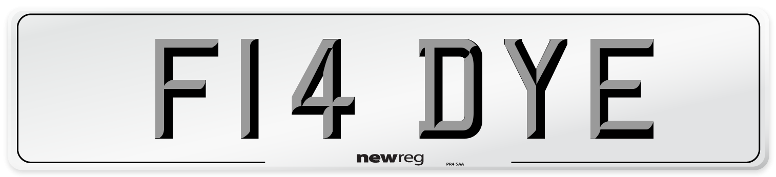 F14 DYE Number Plate from New Reg